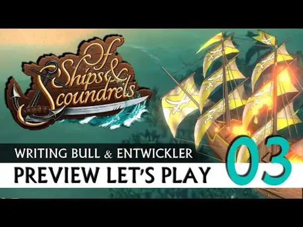 Preview Let's Play: Of Ships & Scoundrels (03) [Deutsch]