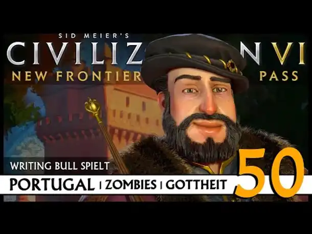 Let's Play Civilization VI: Portugal auf Gottheit (50) | Zombies [Deutsch]