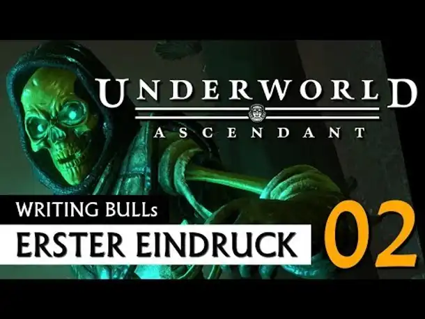 Erster Eindruck: Underworld Ascendant (02)