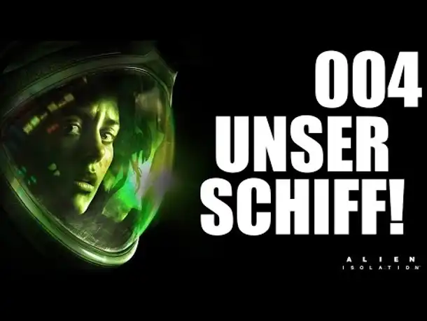Let's Play Alien Isolation Gameplay German |  Deutsch Ps4 Part 4 - Unser Schiff