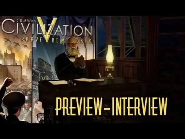 Preview - Interview: Brave New World (Civilization V)