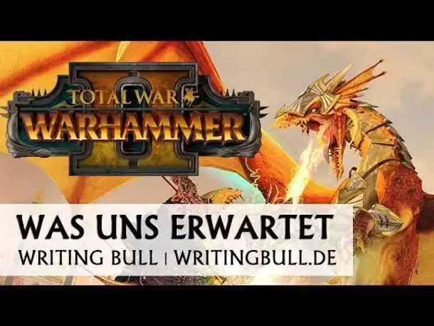 Was uns erwartet: Total War Warhammer 2 [deutsch]