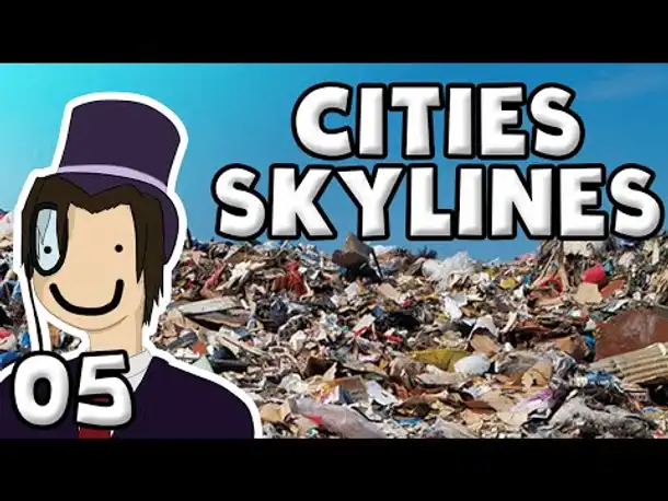 Ein wenig Müll! | #05 | Let's Play Cities: Skylines