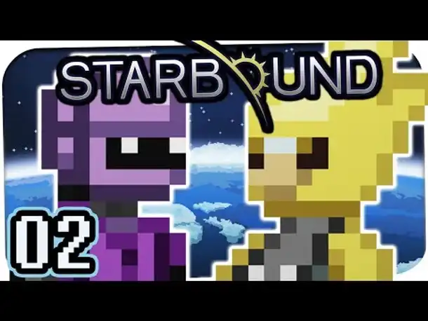 STARBOUND ☆ #02 - DEATH, DEATH, DEATH! ☆ Let's Play Together Starbound