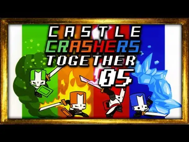 #05 - Blblblblbl HueHueHue - Castle Crashers (Together/Coop/PC)