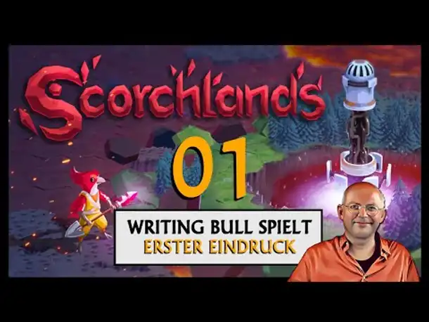 SCORCHLANDS | Erster Eindruck (01) [Deutsch]