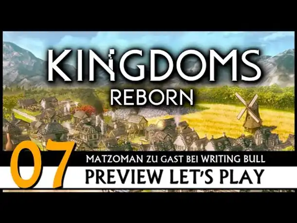Kingdoms Reborn - Preview Let's Play mit Matzoman (07) [Deutsch]