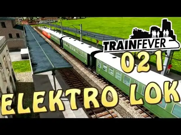 Let's Play Train Fever Gameplay German #021 (Deutsch)