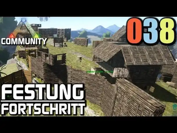 Ark Survival Evolved Gameplay German | #038 Festung Fortschritt | Let's Play Deutsch