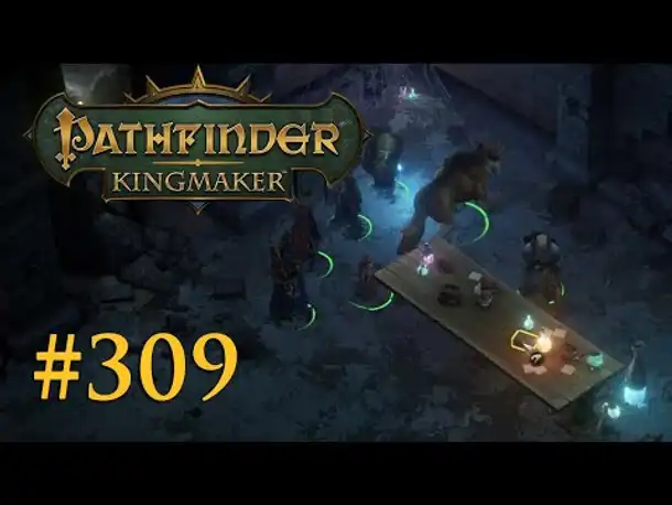 Let's Play Pathfinder: Kingmaker #309 – Das Geheimnis unter der Stadt (Blind / Deutsch)