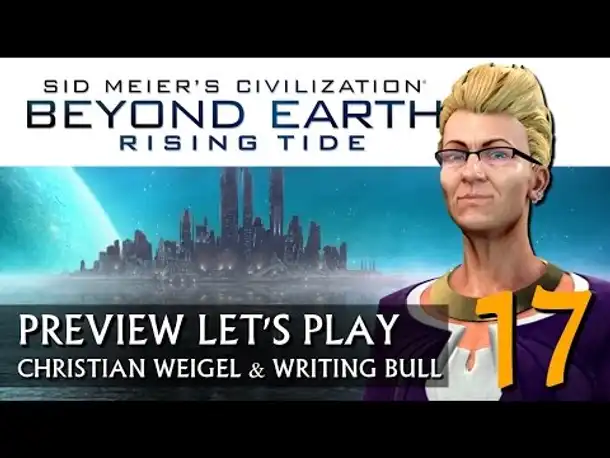 Preview Let's Play: Rising Tide | Beyond Earth (17) [deutsch]