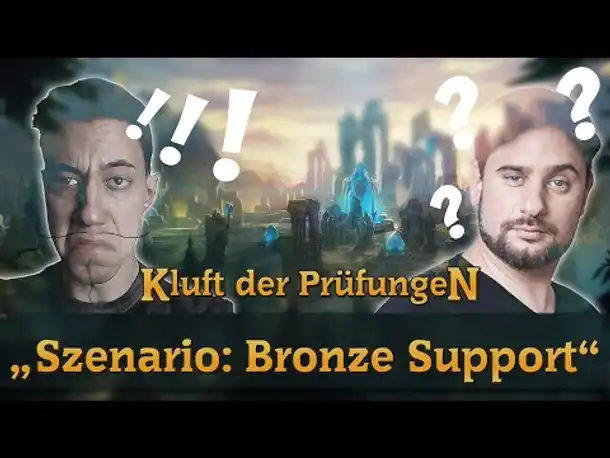 Kluft der Prüfungen | Szenario: Bronze Support | 2 | feat. SgtRumpel