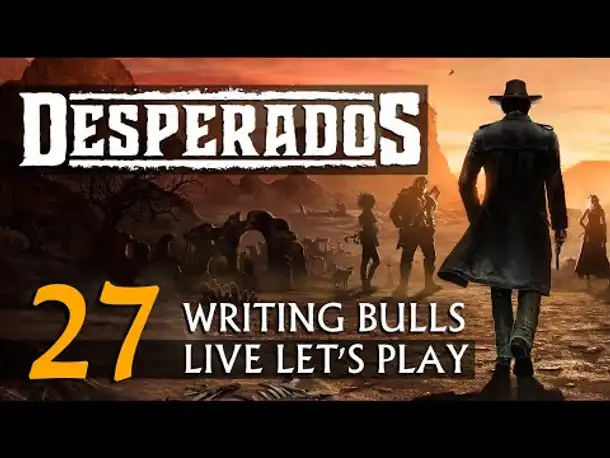 Let's Play: Desperados III (27) [Deutsch]