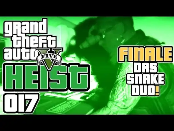 GTA 5 HEIST german gameplay #017 Job Finale - Snake Duo (Let's PLay GTA Online Deutsch )