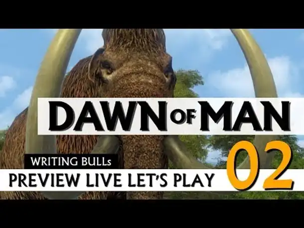 Preview Live Let's Play: Dawn of Man (02)
