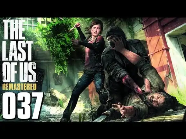 THE LAST OF US REMASTERED PS4 Gameplay German Part 37 (Blind |  Let's Play Gameplay Deutsch)