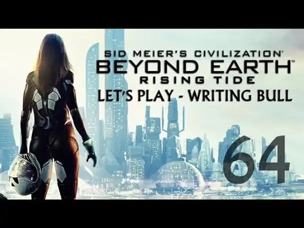 Let's Play: Rising Tide | Beyond Earth | Hutama (64) [deutsch]