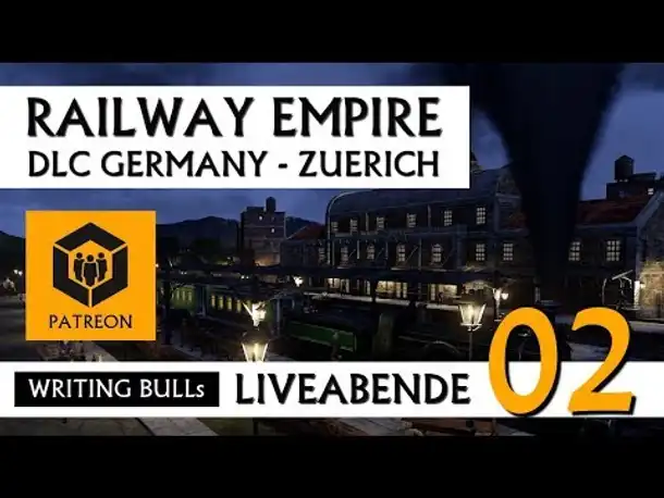 Let's Play: Railway Empire DLC Germany Zürich (02) [Deutsch]