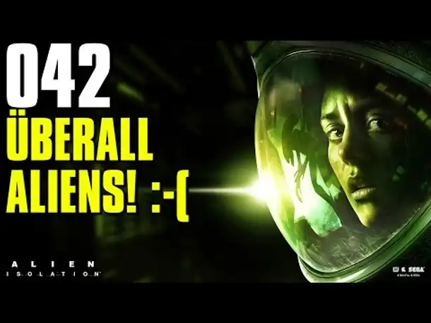 Let's Play Alien Isolation Gameplay German |  Deutsch Ps4 Part 42 ÜBERALL ALIENS