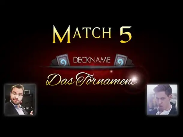 Deckname: Das Törnament Max vs Mori | Match 5