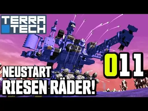 Terra Tech Gameplay German | Deutsch #011 Riesen Räder | Let's Play TerraTech