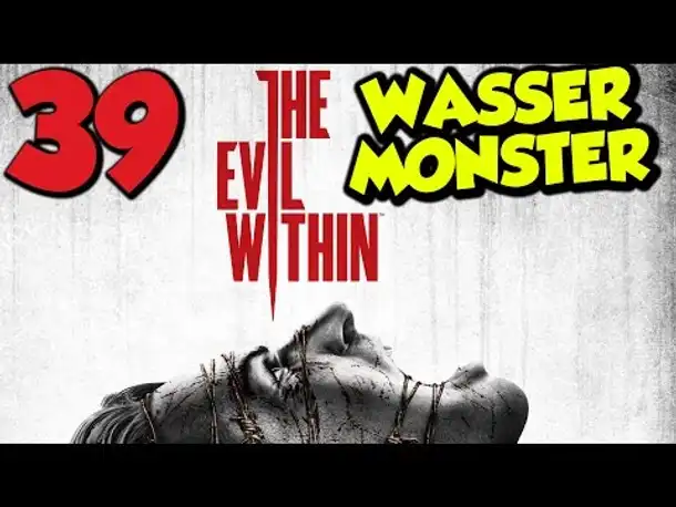 Let's Play The Evil Within Gameplay German Deutsch PS4 Part 39 Wasser Monster