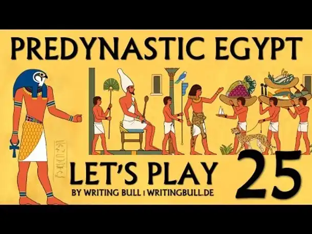 Let's Play: Predynastic Egypt (25) [deutsch]