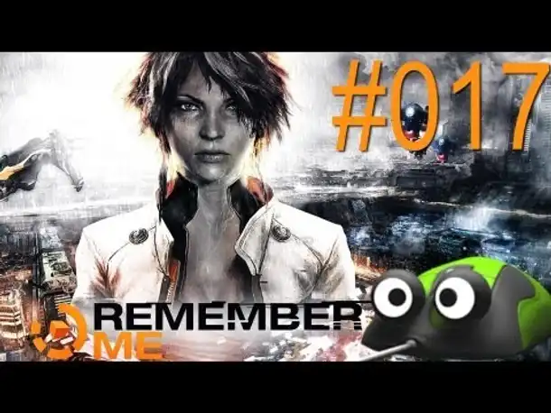 Remember Me - Let's Play Remember Me Deutsch Part 17 German Gameplay (PC)