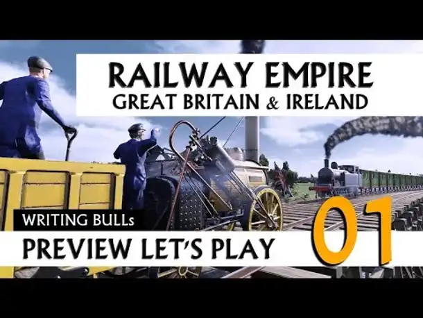 Preview Let's Play: Railway Empire - Great Britain & Ireland (01) [Deutsch]