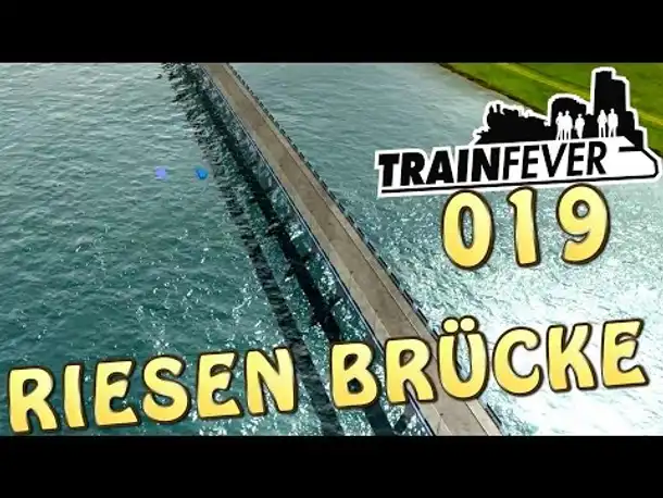 Let's Play Train Fever Gameplay German #019 (Deutsch)
