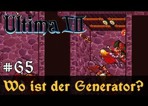 #65: Wo ist der Generator? ✦ Let's Play Ultima VII - The Black Gate ✦ Slow-, Long- & Roleplay
