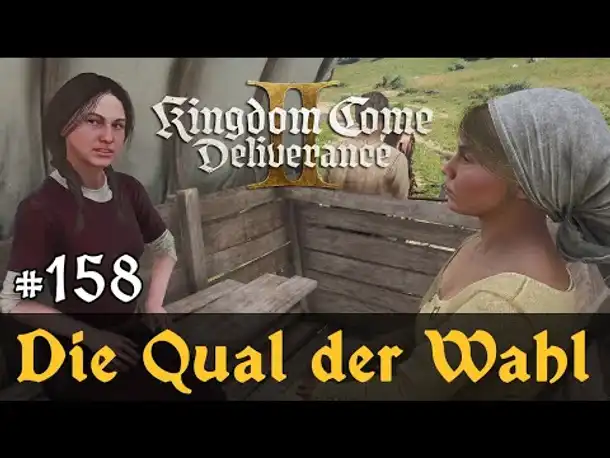 #158: Die Qual der Wahl ✦ Let's Play Kingdom Come Deliverance 2 (Slow-, Long- & Roleplay) / Blind