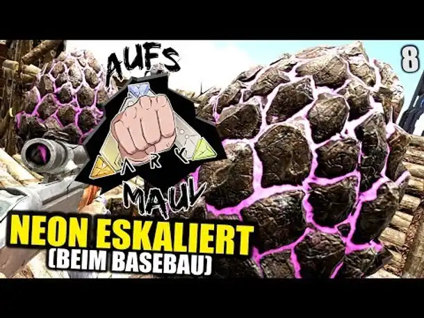 Neon eskaliert (beim Basebau) - ARK AUFS MAUL #8