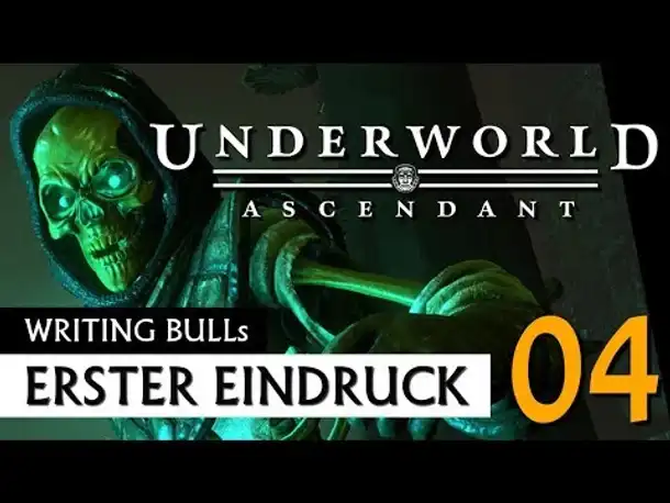 Erster Eindruck: Underworld Ascendant (04)