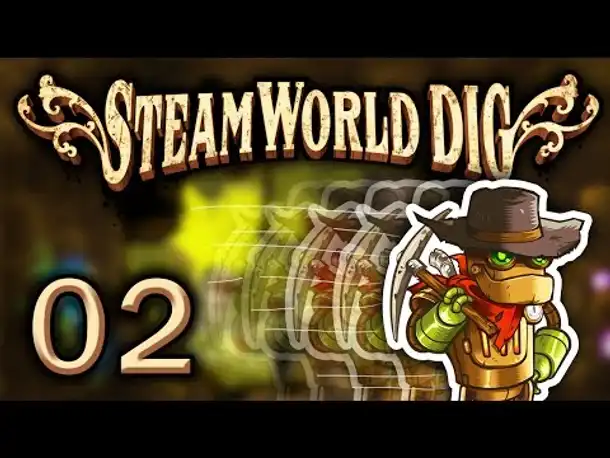 Schnell müsste man sein! | #02 | Lets Play STEAMWORLD DIG