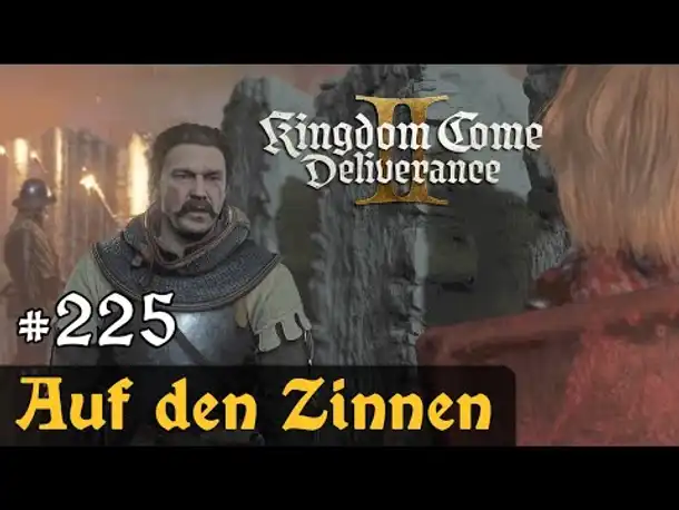 #225: Auf den Zinnen ✦ Let's Play Kingdom Come Deliverance 2 ✦ Slow-, Long- & Roleplay