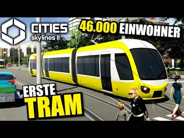 TRAM für unsere 46.000 Einwohner Stadt | Cities Skylines 2