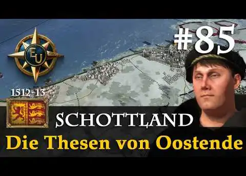 #85: Die Thesen von Oostende ✦ Schottland ✦ Let's Play Europa Universalis V