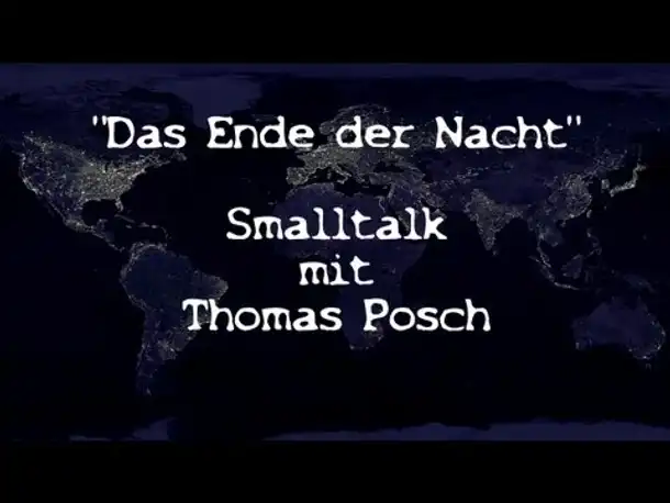 Smalltalk mit Thomas Posch: Das Ende der Nacht