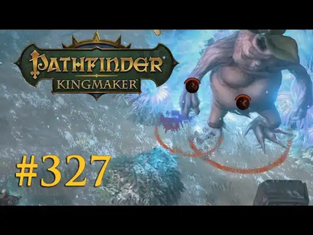 Let's Play Pathfinder: Kingmaker #327 – Riesengemüse (Blind / Deutsch)