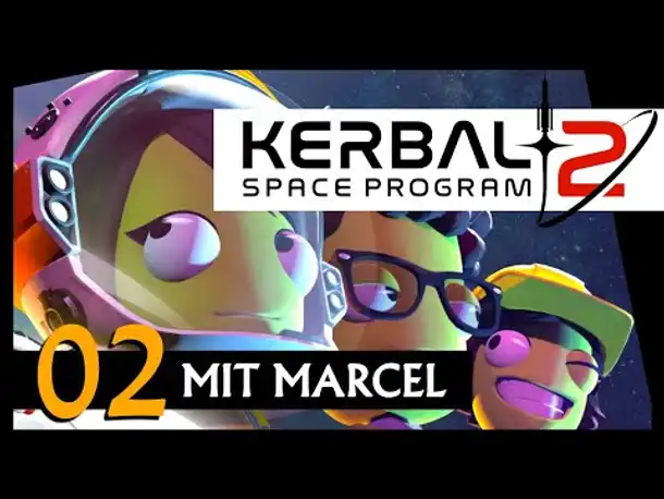 First look! KERBAL SPACE PROGRAM 2 | Mit Marcel (02) [Deutsch]