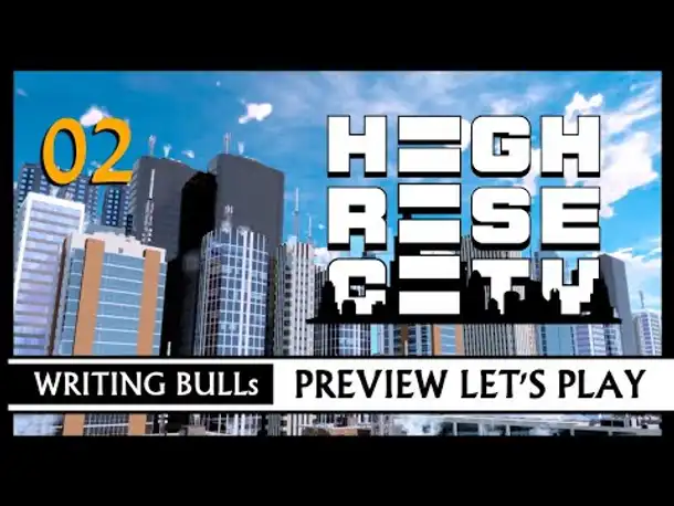HIGHRISE CITY: Preview Let's Play | Playtest-Version (02) [Deutsch]