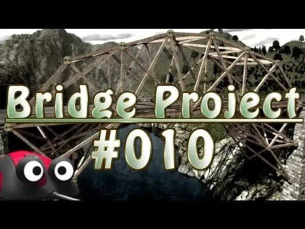 Let's Play Bridge Project #010 Beam verfällt in alte Brückenbauschemen. [Deutsch]