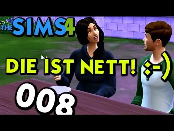 Sims 4 Deutsch #008 Die ist nett! (Let's Play The Sims 4 German Gameplay Die Sims 4 )