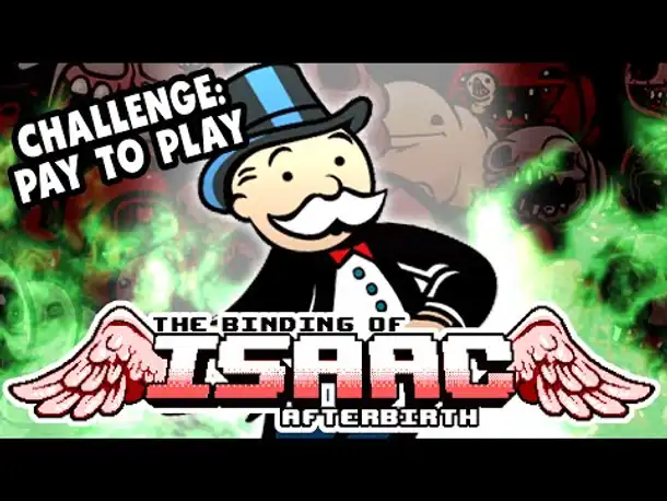 Challenge: PAY TO PLAY | #17 | The Binding of Isaac: Afterbirth