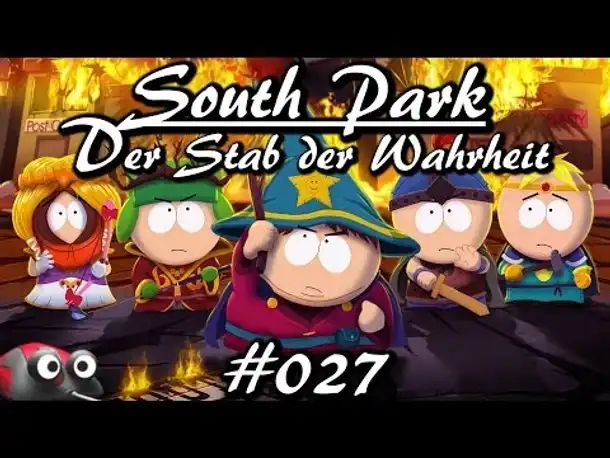 Let's Play South Park: The Stick of Truth #027 (Gameplay German Deutsch  Der Stab der Wahrheit)