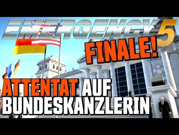 Let's Play Emergency 5 Deutsch FINALE: Attentat auf Bundeskanzlerin (Emergency 5 Kampagne German)