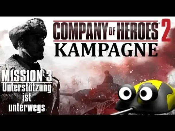 Let's Play Company of Heroes 2 Kampagne #03 Unterstützung ist unterwegs (General) (Gameplay Deutsch)