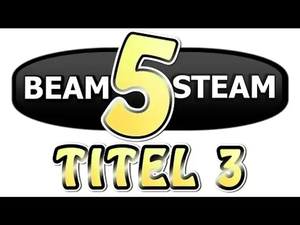 BEAM 5 STEAM - TITEL 3