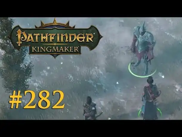 Let's Play Pathfinder: Kingmaker #282 – Ein teuflischer Plan (Blind / Deutsch)